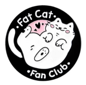 Fat Cat Fan Club Pin Badge For Cat Lovers